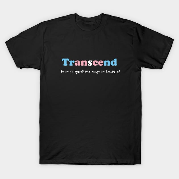 Transcend T-Shirt by Kizanth